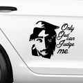 2Pac Only god can judge me Aufkleber - Beispielansicht