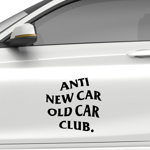Anti New Car Old Car Club Aufkleber - Beispielansicht