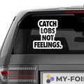 Catch lobs not feelings Aufkleber - Beispielansicht