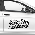 Drift is not a Crime Aufkleber - Beispielansicht