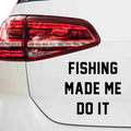 Fishing made me do it Aufkleber - Beispielansicht