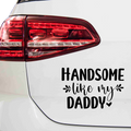 Handsome like my daddy Aufkleber - Beispielansicht