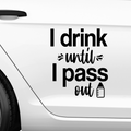 I drink until i pass out Aufkleber - Beispielansicht