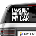 I was ugly until she saw my car - Beispielansicht