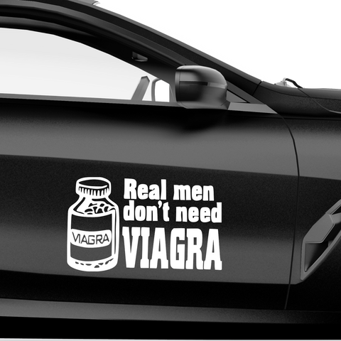 Real men dont need viagra Aufkleber - Beispielansicht