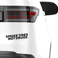 Smoke Tires Not Drugs Aufkleber - Beispielansicht