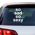 So Sad So Sexy Aufkleber - Beispielansicht