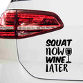 Squat now Wine later Aufkleber - Beispielansicht