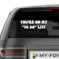youre on my to do list Aufkleber - Beispielansicht
