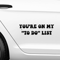 youre on my to do list Aufkleber - Beispielansicht